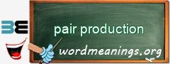 WordMeaning blackboard for pair production